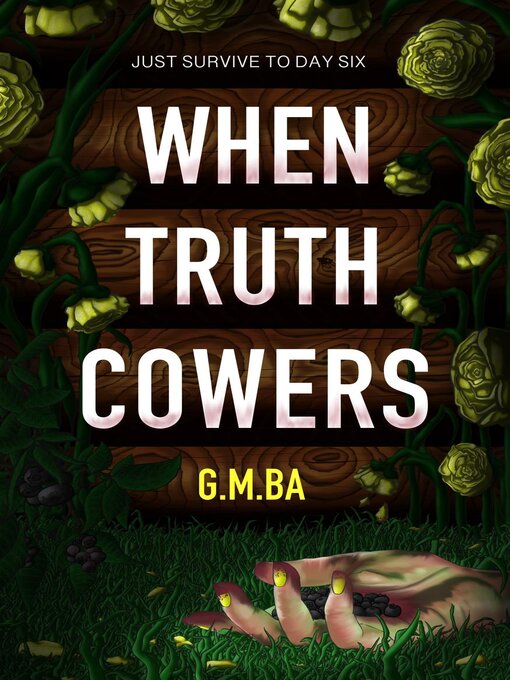 Title details for When Truth Cowers by G.M.BA - Available